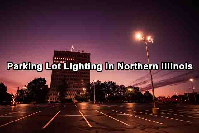 Parking Lot Lighting in Northern Illinois
