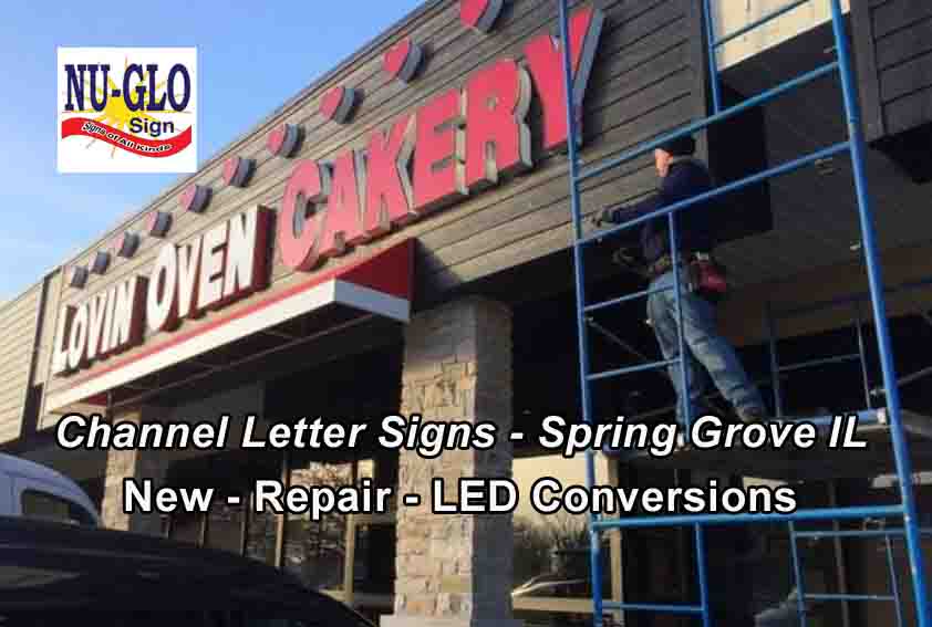 Channel Letter Signs - Spring Grove IL New - Repair - LED Conversions