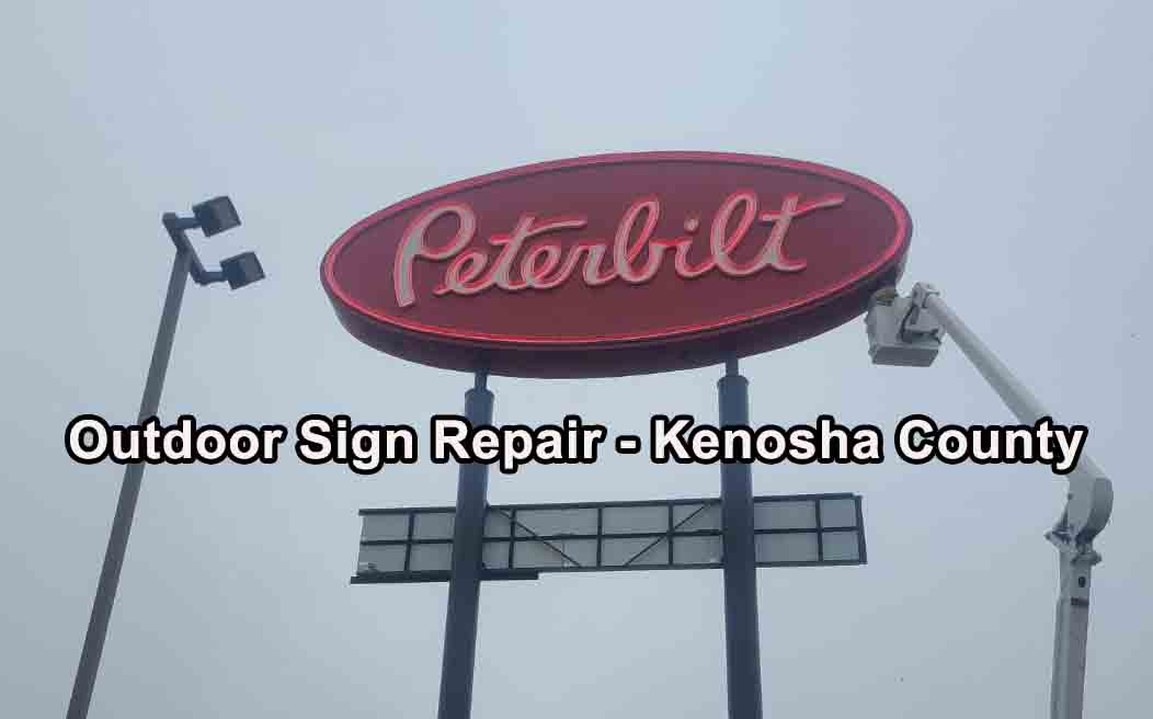 Outdoor Sign Repair - Kenosha County peterbilt