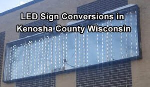 LED Sign Conversions - Kenosha County